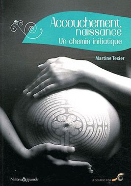 accouchement-naissance-un-chemin-initiatique-de-martine-texier-jpg